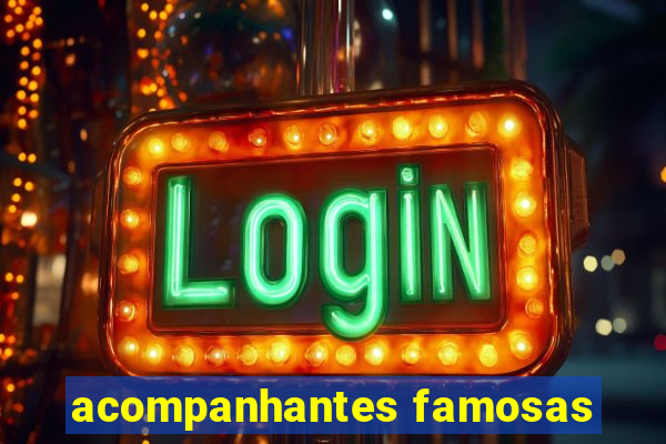 acompanhantes famosas